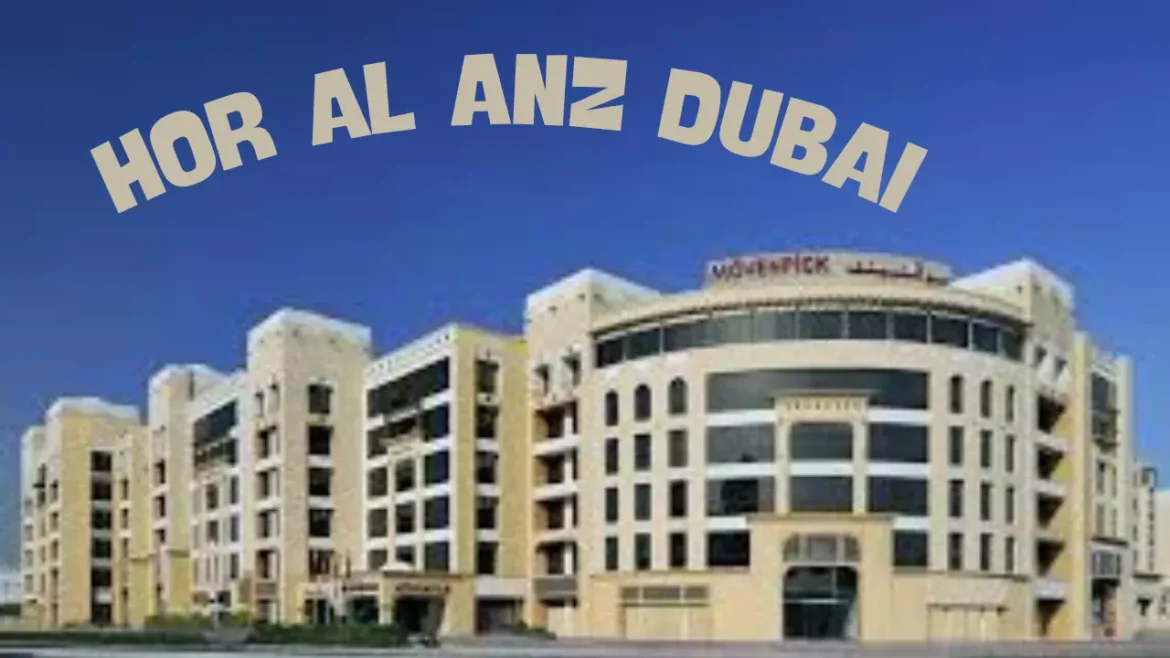 Hor Al Anz Dubai